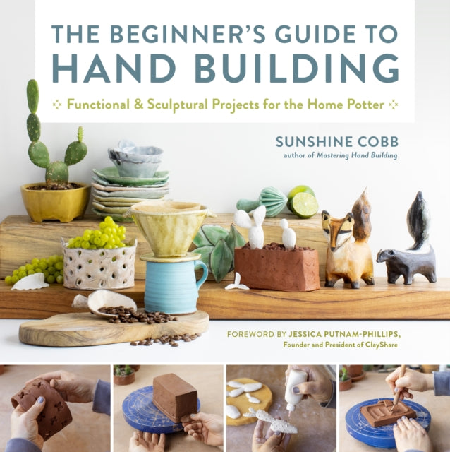 The Beginner''s Guide to Hand Building