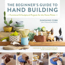 The Beginner''s Guide to Hand Building