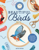 Embroidery Made Easy: Beautiful Birds : Easy techniques for learning to embroider a variety of colorful birds, including a cardinal, a barn owl, and a puffin-9780760375365