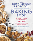 Autoimmune Protocol Baking Book : 75 Sweet & Savory, Allergen-Free Treats That Add Joy to Your Healing Journey-9780760377772