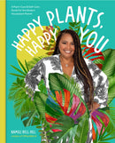 Happy Plants, Happy You : A Plant-Care & Self-Care Guide for the Modern Houseplant Parent-9780760379509