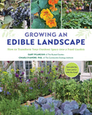Growing an Edible Landscape : How to Transform Your Outdoor Space into a Food Garden-9780760381489
