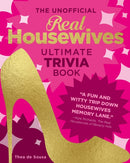 The Unofficial Real Housewives Ultimate Trivia Book-9780760383124