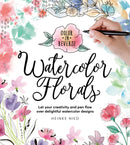 Color in Reverse: Watercolor Florals : Let your creativity and pen flow over delightful watercolor designs-9780760383278