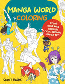 Manga World Coloring : Color your way through cool original manga art! Volume 1-9780760384930