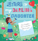 Letters to My Darling Daughter : Dear daughter, this is my love letter to you...-9780760385210
