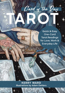Card of the Day Tarot : Quick and Easy One-Card Tarot Readings For Love, Work, and Everyday Life-9780760385630