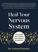 Heal Your Nervous System : The 5-Stage Plan to Reverse Nervous System Dysregulation-9780760385654