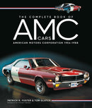 The Complete Book of AMC Cars : American Motors Corporation 1954-1988-9780760387016