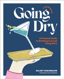 Going Dry: A Workbook : A Practical Guide to Drinking Less and Living More-9780760388525