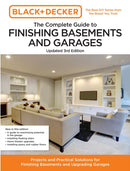 Black and Decker The Complete Guide to Finishing Basements and Garages Updated 3rd Edition : Projects and Practical Solutions for Finishing Basements and Upgrading Garages-9780760388884