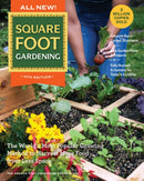 All New! Square Foot Gardening, 4th Edition : The World's Most Popular Growing Method to Harvest MORE Food from Less Space - Urban to Rural-Garden Anywhere! New Garden Plans & Projects - Fully Revised-9780760388938