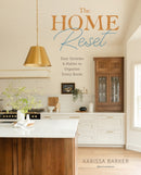 The Home Reset : Easy Systems and Habits to Organize Every Room-9780760389379