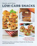 Quick and Easy Low Carb Snacks : 75 Delicious Keto and Paleo Treats for Fat Burning and Great Nutrition-9780760390443
