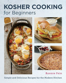 Kosher Cooking for Beginners : Simple and Delicious Recipes for the Modern Kitchen-9780760390825