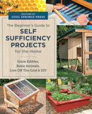 Beginner''s Guide to Self Sufficiency Projects for the Home