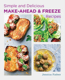 Simple and Delicious Make-Ahead and Freeze Recipes-9780760391020
