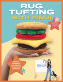 Rug Tufting with SIMJI : Essential Techniques and Creative Projects for Beginners-9780760391099