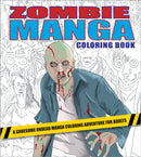 Zombie Manga Coloring Book : A Gruesome Undead Manga Coloring Adventure for Adults-9780760391402