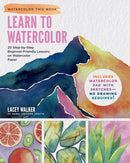 Learn to Watercolor : 20 Step-by-Step Beginner-Friendly Lessons on Watercolor Paper - Includes Watercolor Pad with Sketches - No Drawing Required!-9780760391419