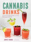 Cannabis Drinks : Secrets to Crafting CBD and THC Beverages at Home-9780760392638