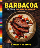 Barbacoa : The Heart of Tex-Mex Barbecue-9780760392737
