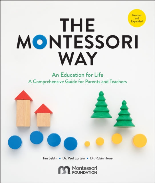 The Montessori Way, Revised and Expanded