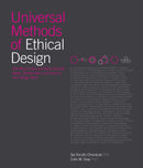 Universal Methods of Ethical Design : 100 Ways to Become More Ethically Aware, Responsible, and Active in Your Design Work-9780760393086