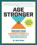 Age Stronger : Prevent Pain. Preserve Mobility. Age Resiliently-9780760393505