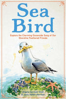 Sea Bird : Explore the Charming Oceanside Song of Our Shoreline Feathered Friends-9780760393574
