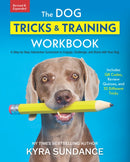 The Dog Tricks and Training Workbook, Revised and Expanded : A Step-by-Step Interactive Curriculum to Engage, Challenge, and Bond with Your Dog-9780760393673