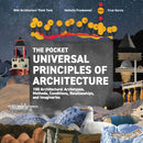 The Pocket Universal Principles of Architecture : 100 Architectural Archetypes, Methods, Conditions, Relationships, and Imaginaries-9780760393802