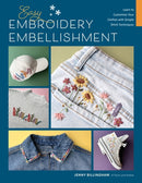 Easy Embroidery Embellishment : Learn to Customize Your Clothes with Simple Stitch Techniques-9780760395561