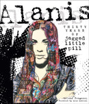 Alanis : Thirty Years of Jagged Little Pill-9780760395677