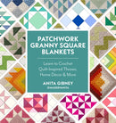 Patchwork Granny Square Blankets : Learn to Crochet Quilt-Inspired Throws, Home Decor & More-9780760396254