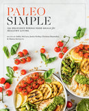 Paleo Simple : 150 Delicious Whole Food Meals for Healthy Living-9780760396490