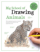 Big School of Drawing Animals : Well-explained, practice-oriented drawing instruction for the beginning artist-9780760396964