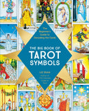 The Big Book of Tarot Symbols : The Beginner's Guide to Decoding the Cards-9780760397077