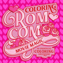 Coloring Rom-Com Movie Magic : An Unofficial Coloring Adventure-9780760397091