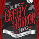 Coloring Creepy Horror Movies : An Unofficial Coloring Adventure-9780760397107