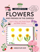 Drawing Class: Flowers and Friends in the Garden : Learn to Draw with Simple Shapes and Online Tutorials - Access video tutorials for 60 drawings via QR codes Volume 2-9780760397657