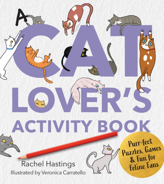 A Cat Lover's Activity Book : Purr-fect Puzzles, Games & Fun for Feline Fans-9780760397831