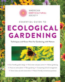 Essential Guide to Ecological Gardening : Techniques and Know-How for Gardening with Nature-9780760398296
