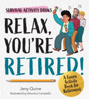 Relax, You're Retired! : A Funny Activity Book for Retirement-9780760398418