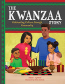 The Kwanzaa Story : Celebrating Culture through Community-9780760399323