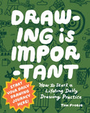 Drawing Is Important : How to Start a Lifelong Daily Drawing Practice - Start Your Daily Drawing Journey Here!-9780760399460