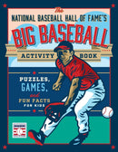 The National Baseball Hall of Fame''s Big Baseball Activity Book