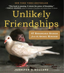 Unlikely Friendships : 47 Remarkable Stories from the Animal Kingdom-9780761159131
