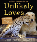 Unlikely Loves : 43 Heartwarming True Stories from the Animal Kingdom-9780761174424