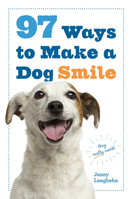 97 Ways to Make a Dog Smile-9780761184485